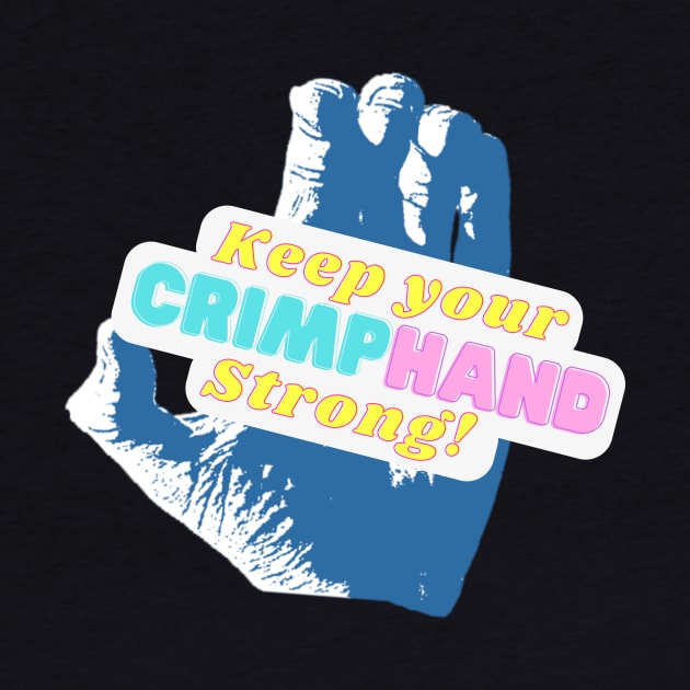 Keep Your Crimp Hand Strong by TeeTotaler